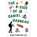 The B-Side of Daniel Garneau: Volume 210 - Paperback