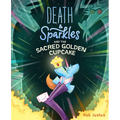 Death & Sparkles and the Sacred Golden Cupcake: Book 2 - Paperback