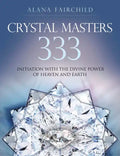 Crystal Masters 333: Initiation with the Divine Power of Heaven & Earth - Paperback