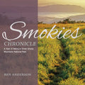 Smokies Chronicle: A Year of Hiking in Great Smoky Mountains National Park - Paperback