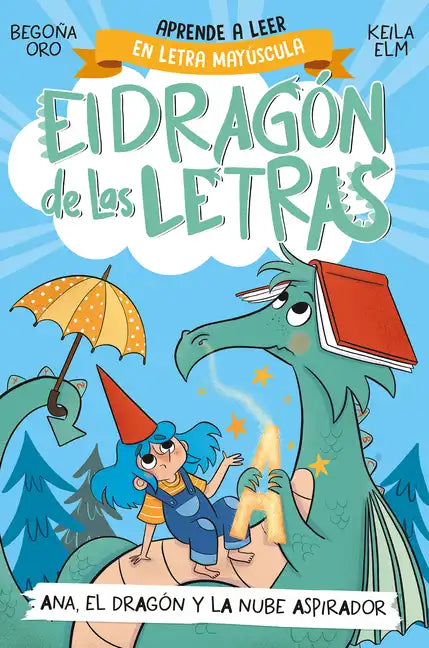 Phonics in Spanish - Ana, El Dragón Y La Nube Aspirador / Ana, the Dragon, and T He Vacuum Cleaner CL Oud. the Letters Dragon 1 - Paperback