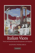 Italian Vices: Nation and Character from the Risorgimento to the Republic - Paperback