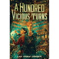 A Hundred Vicious Turns (the Broken Tower Book 1) - Hardcover