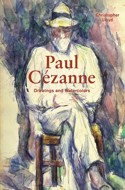 Paul Cézanne: Drawings and Watercolors - Hardcover