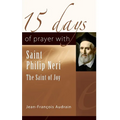 15 Days of Prayer with Saint Philip Neri: The Saint of Joy - Paperback