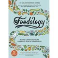 Foodology: A Food-Lover's Guide to Digestive Health and Happiness - Paperback