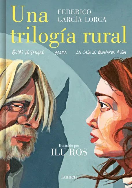 Una Trilogía Rural (Bodas de Sangre, Yerma Y La Casa de Bernarda Alba) / Lorca's Rural Trilogy: A Graphic Novel - Hardcover