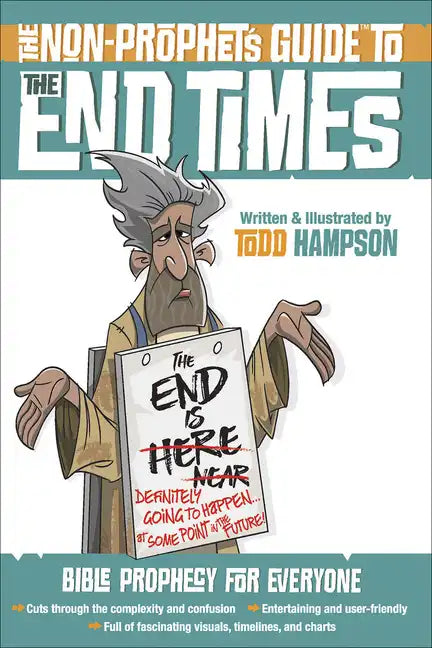 The Non-Prophet's Guide to the End Times: Bible Prophecy for Everyone - Paperback