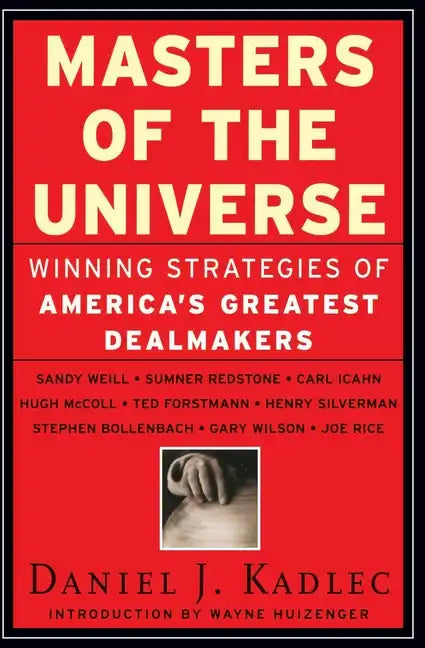 Masters of the Universe: Winning Strategies of America's Greatest Dealmakers - Paperback