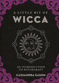 A Little Bit of Wicca: An Introduction to Witchcraft - Hardcover