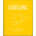 The Little Book of Sunshine: Little Rays of Light to Brighten Your Day - Hardcover