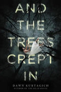 And the Trees Crept in - Paperback