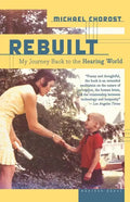Rebuilt: My Journey Back to the Hearing World - Paperback
