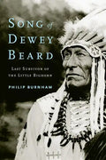 Song of Dewey Beard: Last Survivor of the Little Bighorn - Paperback