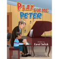 Play for Me, Peter - Hardcover
