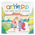 Archie & Pip First Day of School (Paperback) - Paperback