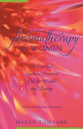 Aromatherapy for Women: A Practical Guide to Essential Oils for Health and Beauty - Paperback