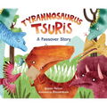 Tyrannosaurus Tsuris: A Passover Story - Hardcover