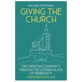 Giving the Church: The Christian Community Through the Looking Glass of Generosity - Paperback