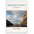 Wairaka Point: The Paradox of Truth - Hardcover
