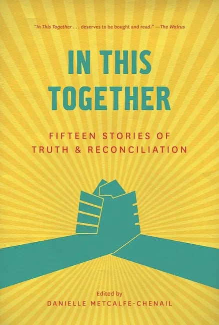 In This Together: Fifteen Stories of Truth and Reconciliation - Paperback