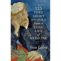 123 Very Short Stories from a Long Life in Medicine - Paperback