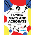 Flying Mats and Acrobats - Paperback