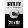 Instant Karma: The Day It Happened - Paperback