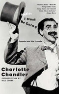 Hello, I Must Be Going: Groucho and His Friends - Paperback