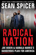 Radical Nation: Joe Biden and Kamala Harris's Dangerous Plan for America - Hardcover