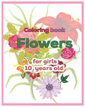 Coloring book Flowers for girls 10 years old - Paperback