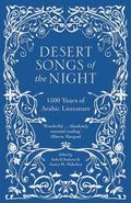 Desert Songs of the Night: 1500 Years of Arabic Literature - Paperback