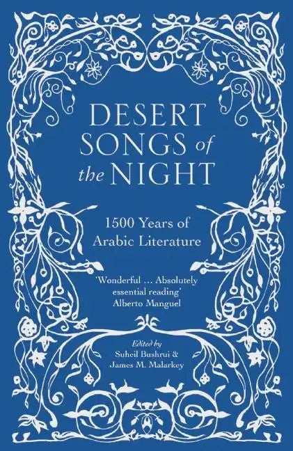 Desert Songs of the Night: 1500 Years of Arabic Literature - Paperback