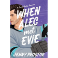 When Alec Met Evie: A Sweet Hockey RomCom - Paperback