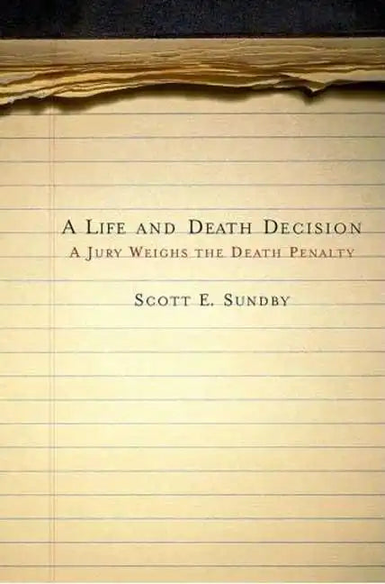 Life and Death Decision: A Jury Weighs the Death Penalty - Paperback