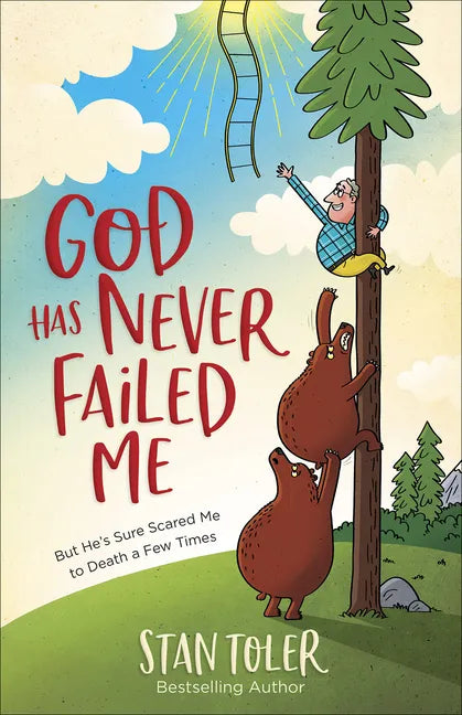 God Has Never Failed Me: But He's Sure Scared Me to Death a Few Times - Paperback