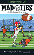 Touchdown Mad Libs: World's Greatest Word Game about Football - Paperback