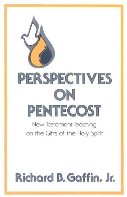 Perspectives on Pentecost: New Testament Teaching on the Gifts of the Holy Spirit - Paperback