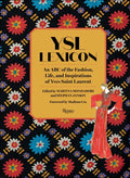 Ysl Lexicon: An ABC of the Fashion, Life, and Inspirations of Yves Saint Laurent - Hardcover