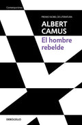 El Hombre Rebelde / The Rebel: An Essay on Man in Revolt - Paperback