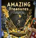 Amazing Treasures: 100+ Objects and Places That Will Boggle Your Mind - Hardcover