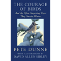 The Courage of Birds: And the Often Surprising Ways They Survive Winter - Hardcover