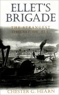 Ellet's Brigade: The Strangest Outfit of All - Paperback