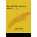Lives Of The Serbian Saints (1921) - Paperback