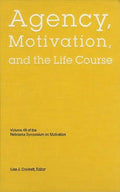 Nebraska Symposium on Motivation, 2001, Volume 48: Agency, Motivation, and the Life Course - Hardcover