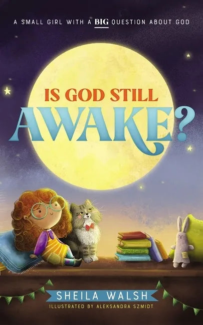 Is God Still Awake?: A Small Girl with a Big Question about God - Board Book