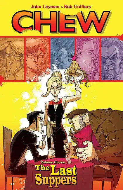 Chew Volume 11: The Last Suppers - Paperback