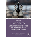 Infidelity: A Practitioner's Guide to Working with Couples in Crisis - Paperback
