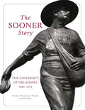 The Sooner Story: The University of Oklahoma, 1890-2015 - Paperback