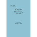 "They are all noted villains": Maryland Runaways, 1782-1788 - Paperback